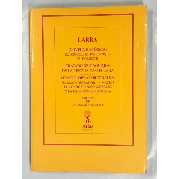 OBRAS DE LARRA: (NOVELAS HISTÓRICA) EL DONCEL DE DON ENRIQUE EL DOLIENTE. TRATADO DE SINÓNIMOS...